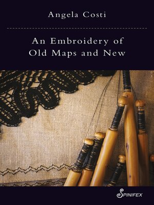 cover image of An Embroidery of Old Maps and New